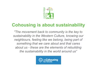 Cohousing is about sustainability  &quot;The movement back to community is the key to