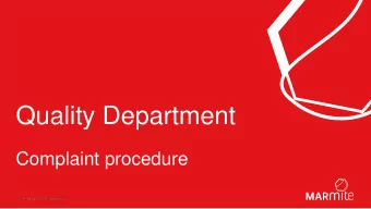 Quality Department  Complaint procedure  Process of complaint handling  Max. 5  4h  24h  working