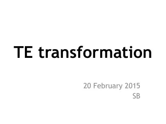 TE transformation  20 February 2015  SB  Research  Desk research  29 depth individual