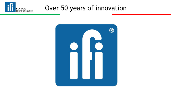 over 50 years of innovation