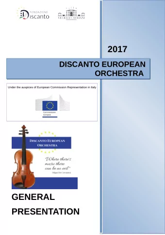 2017  DISCANTO EUROPEAN  ORCHESTRA  Under the auspices of European Commission Representation in