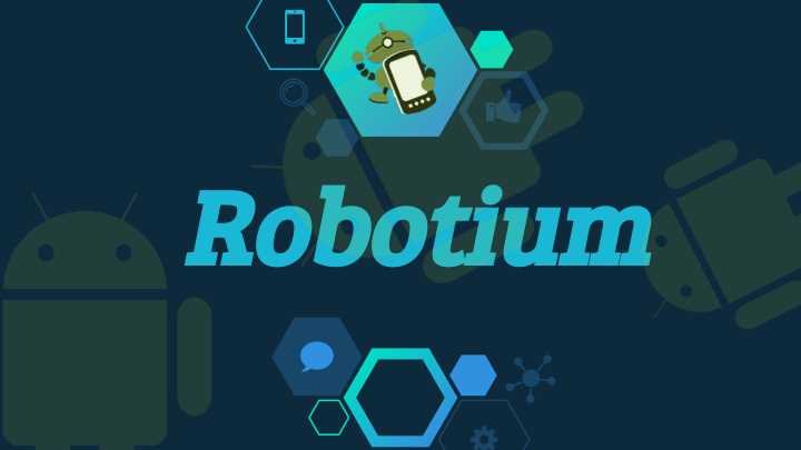 robotium prepared by