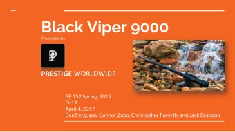Black Viper 9000  Presented by PRESTIGE WORLDWIDE  EF 152 Spring, 2017  D-19  April 4, 2017  Ben