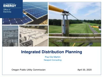 Integrated Distribution Planning  Paul De Martini  Newport Consulting  Oregon Public Utility
