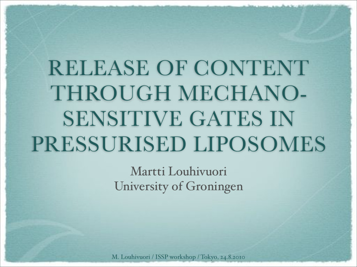 release of content through mechano sensitive gates in