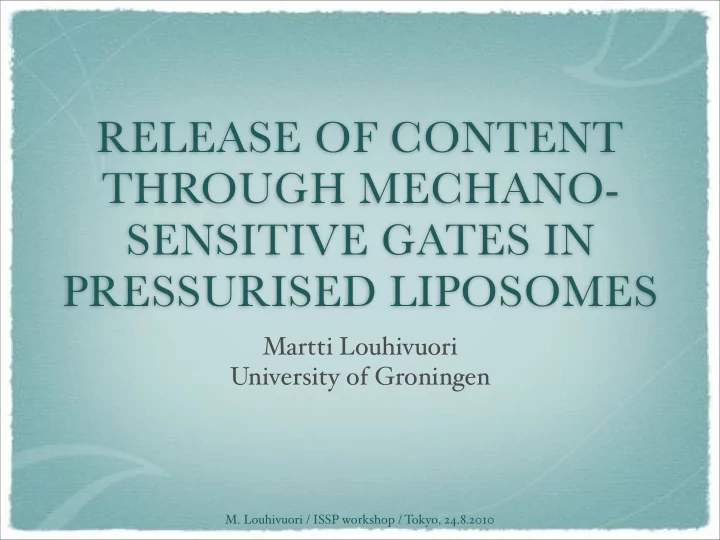 release of content through mechano sensitive gates in