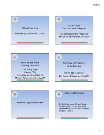 Call to Order Delegate Meeting Welcome New Delegates Wednesday, September 11, 2013 Mr. Terry