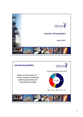 Investor Presentation  March 2007  Introducing Implats  Introducing Implats  Contribution to sales