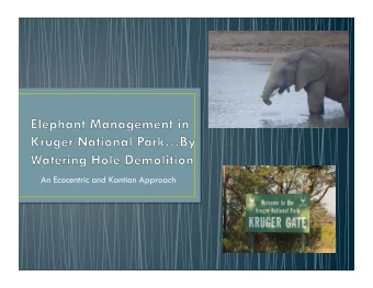 An Ecocentric and Kantian Approach  Elephants have wildly surpassed their carrying capacity of