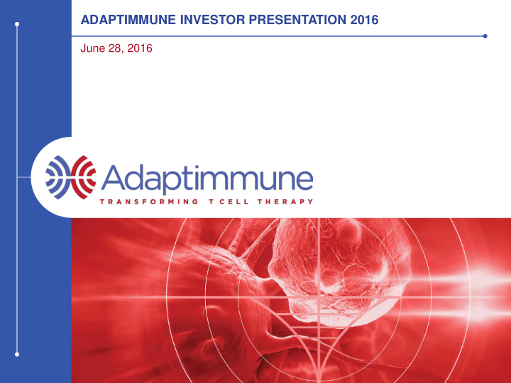 adaptimmune investor presentation 2016
