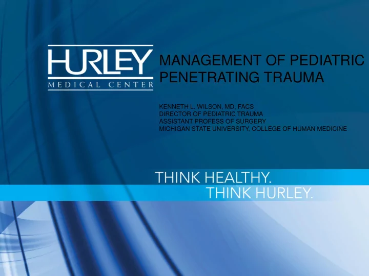 kenneth l wilson md facs director of pediatric trauma