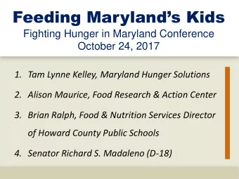 Feeding Marylands Kids  Fighting Hunger in Maryland Conference October 24, 2017  1. Tam Lynne