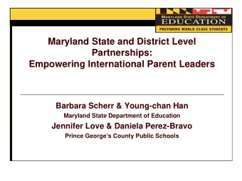 Maryland State and District Level  Partnerships:  Empowering International Parent Leaders  Barbara