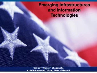 Emerging Infrastructures  and Information  Technologies Sanjeev Sonny Bhagowalia Chief