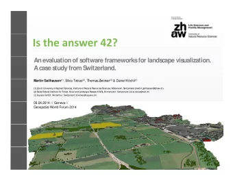 An evaluation of s  oftware frameworks  for lands  cape vis  ualization.  A  cas  e s  tudy from S