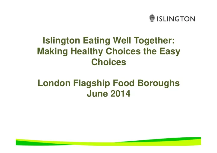 islington eating well together making healthy choices the