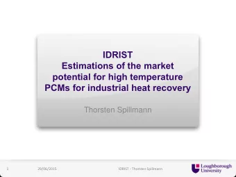 potential for high temperature PCMs for industrial heat recovery  Thorsten Spillmann  1  29/06/2015