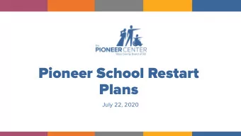 Pioneer School Restart  Plans  July 22, 2020  Planning and Priorities- 1  Prioritizing overall