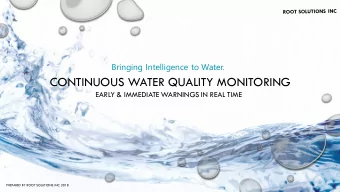 CONTINUOUS WATER QUALITY MONITORING  EARLY &amp; IMMEDIATE WARNINGS IN REAL TIME  PREPARED BY ROOT