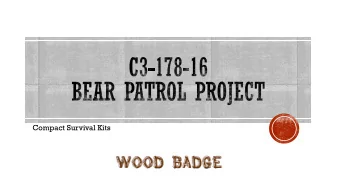 Compact Survival Kits  Da Bears!  Bob Bies  Bob Schuette  Greg Skrivseth  Jan