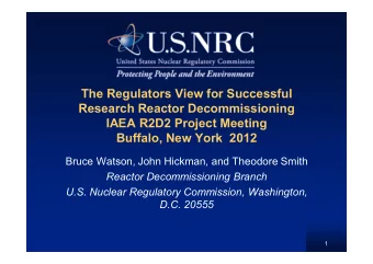 The Regulators View for Successful  Research Reactor Decommissioning  IAEA R2D2 Project Meeting