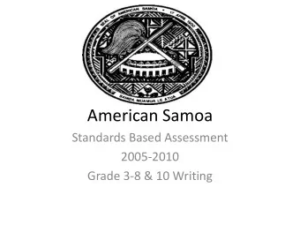 American Samoa  Standards Based Assessment  2005-2010  Grade 3-8 &amp; 10 Writing  Territory of