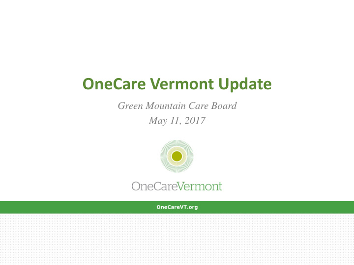 onecare vermont update