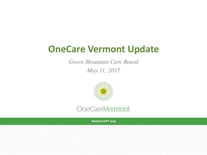 onecare vermont update