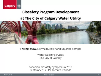 at The City of Calgary Water Utility Theingi Maw, Norma Ruecker and Bryanne Rempel  Water Quality