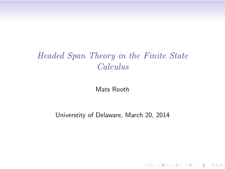 headed span theory in the finite state calculus