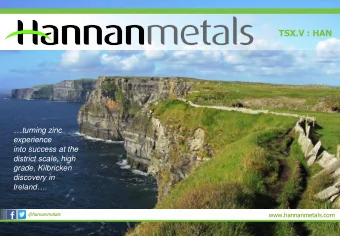 Disclaimer  www.hannanmetals.com Accuracy of Information: Readers are directed to the public