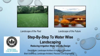 Step-By-Step To Water Wise  Landscaping  Reducing Irrigation Water Use By Design  I.  INTRODUCTION