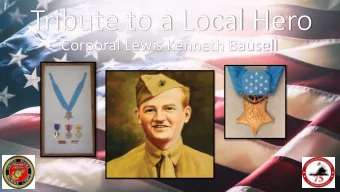 Tribute to a Local Hero  Corporal Lewis Kenneth Bausell  chs2018  Born April 17, 1924 in  Pulaski,