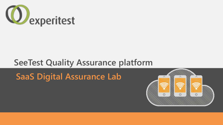 seetest quality assurance platform saas digital assurance