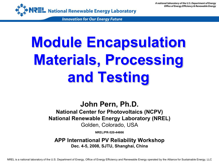 module encapsulation materials processing and testing
