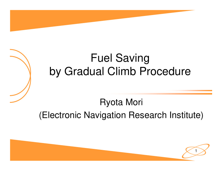 fuel saving by gradual climb procedure