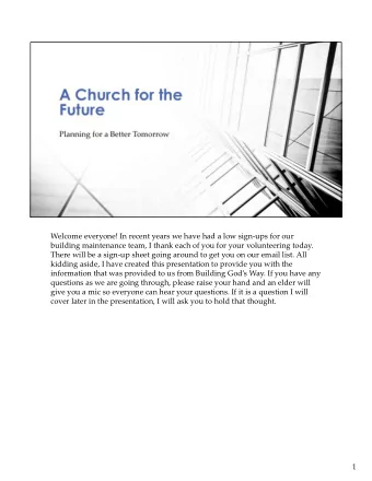 Welcome everyone! In recent years we have had a low sign-ups for our  building maintenance team, I