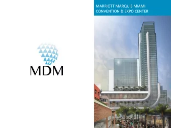 MARRIOTT MARQUIS MIAMI  CONVENTION &amp; EXPO CENTER  MARRIOTT MARQUIS MIAMI CONVENTION &amp; EXPO