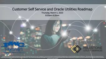 Cus  ustomer  er Self Ser  ervice a  e and  nd Or  Oracle U  e Utilities  es R  Roadmap  Th  Thursd