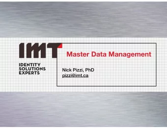 Master Data Management  Nick Pizzi, PhD  pizzi@imt.ca  IMT  IMT provides solutions in: e-Health