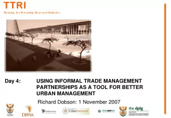 T  T  R  I  TT  TR  RI  I  T  T  ra ining  fo r T  o wnship  Re ne w a l Initia tive  Day 4:  USING