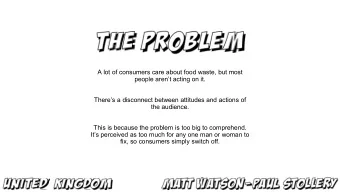 A lot of consumers care about food waste, but most  people arent acting on it.  Theres a