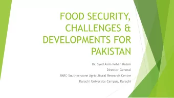 FOOD SECURITY  ,  CHALLENGES &amp;  DEVELOPMENTS FOR  PAKISTAN  Dr. Syed Asim Rehan Kazmi  Director
