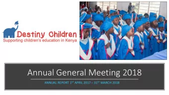 Annual General Meeting 2018 ANNUAL REPORT 1 ST APRIL 2017  31 ST MARCH 2018  Agenda theres