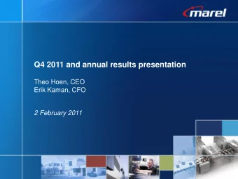 Q4 2011 and annual results presentation  Theo Hoen, CEO  Erik Kaman, CFO  2 February 2011  Theo