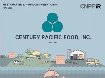 CENTURY PACIFIC FOOD, INC.  (PSE: CNPF)  BUSINESS  OVERVIEW  Investment Highlights  Dominates