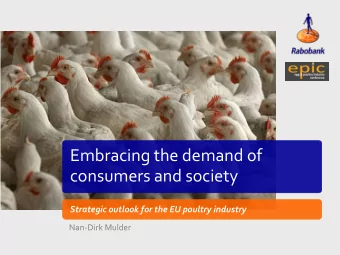 consumers and society  Strategic outlook for the EU poultry industry  Nan-Dirk Mulder  Content  1.