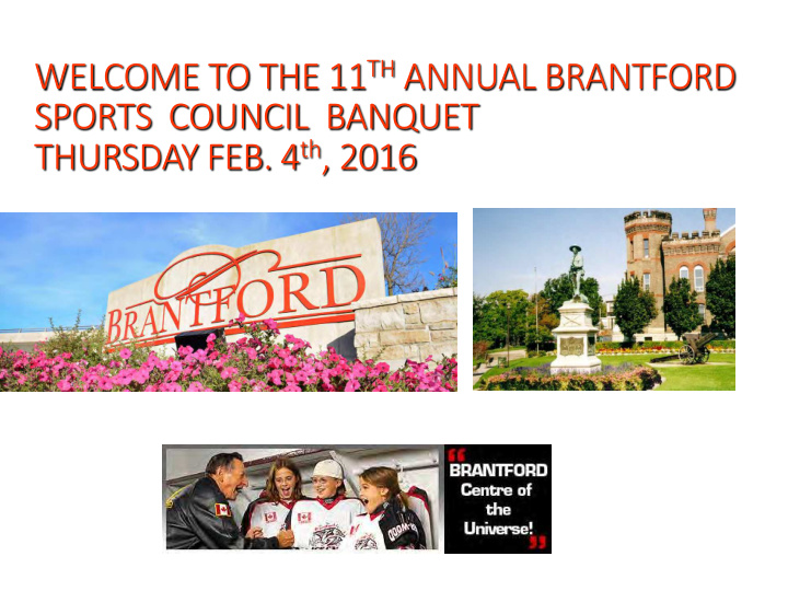 welcome to the 11 th annual brantford sports council