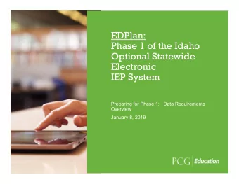 EDPlan:  Phase 1 of the Idaho  Optional Statewide  Electronic  IEP System  Preparing for Phase 1: