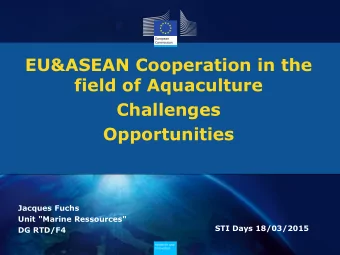 field of Aquaculture  Challenges  Opportunities  Jacques Fuchs  Unit &quot;Marine Ressources&quot;